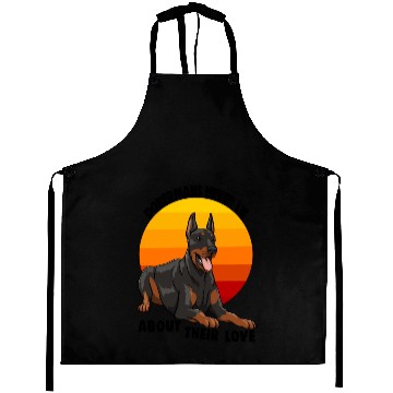 Discover Doberman Never Lie About Their Love Aprons