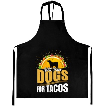 Discover Will Train Dogs For Tacos Dog Trainer Job Saying Aprons
