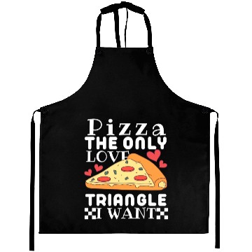 Discover Pizza the only love triangle I want Aprons