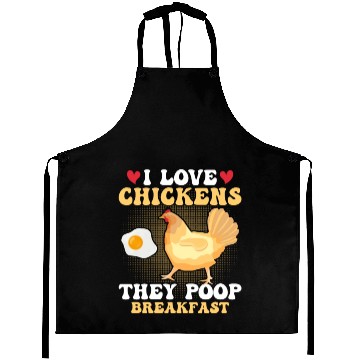 Discover I Love Chickens. They Poop Breakfast Farming Hen F Aprons