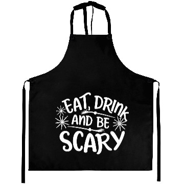 Discover Eat Drink And Be Scary Aprons