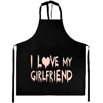 Discover I Love My Girlfriend Gift Aprons