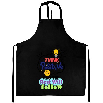 Discover Think Positive And The Rest Will Follow Aprons