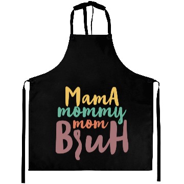 Discover Mama Mommy Mom Bruh Aprons