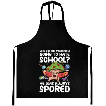 Discover Mushroom Going To Hate School He Was Spored Aprons