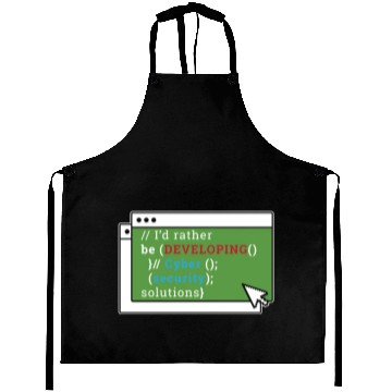 Discover Cybersecurity I'd Rather Be Developing Programmer Aprons