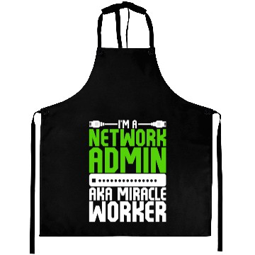 Discover I'm A Network Admin Aka Miracle Worker Aprons