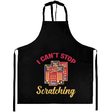 Discover I Can't Stop Scratching Funny Lottery Gambler Aprons