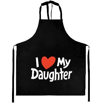 Discover I Love my daughter Aprons