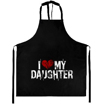 Discover I love my daughter Aprons