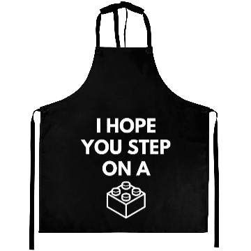 Discover I Hope You Step On A Brick Aprons