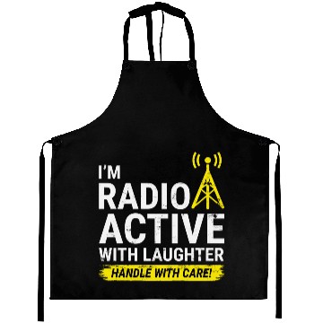 Discover Radio Active Laughter: Handle with Care Ham Radio Aprons