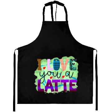 Discover I Love You A Latte Aprons