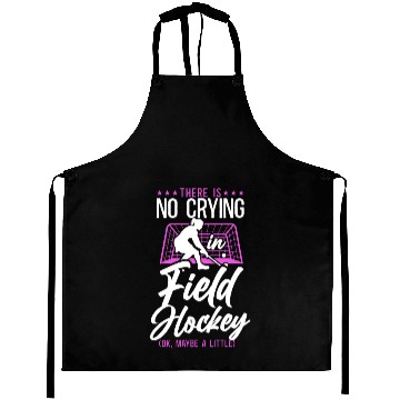 Discover Field Hockey There Is No Crying In Aprons