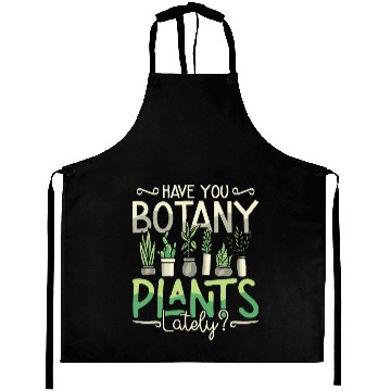 Discover Botany Have You Botany Plants Lately Horticulture Aprons