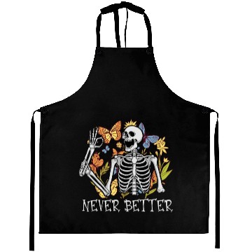 Discover Never Better Skeleton Funny Skeleton Halloween Aprons