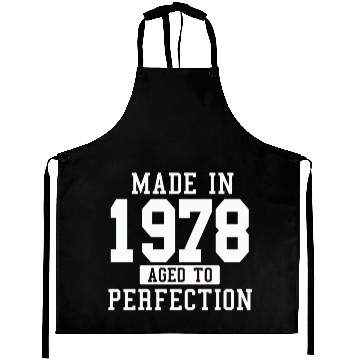 Discover MADE IN 1978 AGE TO PERFECTION Aprons