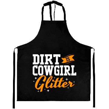 Discover Funny Barrel Racing Women Dirt Is Cowgirl Glitter Aprons