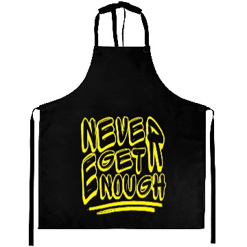 Discover Never get enough Aprons
