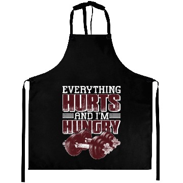 Discover Everything Hurts And I'm Hungry 5 Aprons