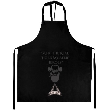 Discover "Men: The Real 'Hold My Beer' Heroes" Aprons