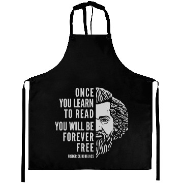 Discover Frederick Douglass Inspirational Quote Once You Aprons