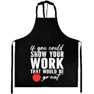 Discover if you could show your work that would be great Aprons