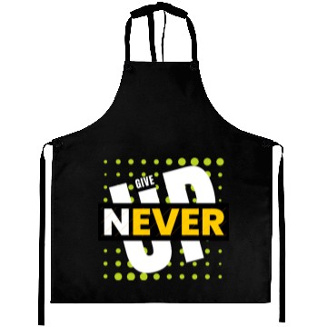 Discover never give up Aprons