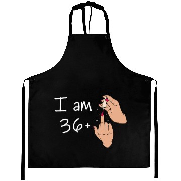 Discover I Am 36 + 1 Middle Finger Aprons I Am 36 Plus,