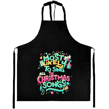 Discover Xmas Most Likely To Sing All The Christmas Songs Aprons