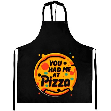 Discover You Had Me at Pizza Aprons
