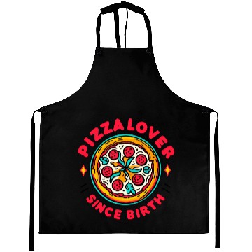 Discover Pizza Lover Since Birth Aprons