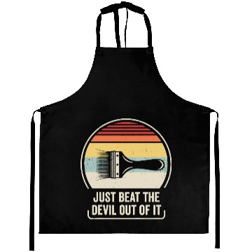 Discover Just Beat The Devil Out Of It Aprons