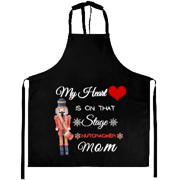 Discover My Heart is on that Stage Nutcracker Mom Aprons