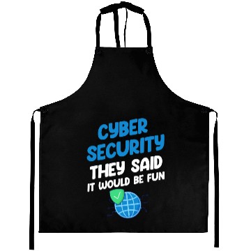 Discover Cyber Security They Said It Would Be Fun Analyst Aprons