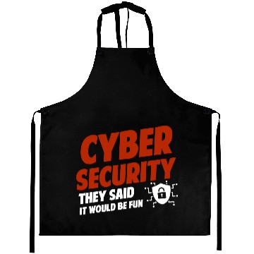 Discover Cyber Security They Said It Would Be Fun Analyst Aprons