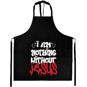 Discover I Am Nothing Without Jesus Christian Chrismas Aprons