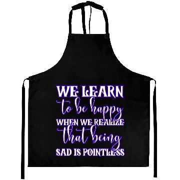 Discover Being sad doesn't help Aprons