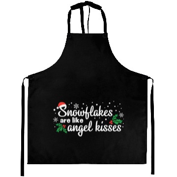 Discover Snowflakes Are Like Angel Kisses Aprons