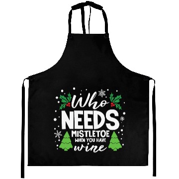 Discover Who Needs Mistletoe When You Have Wine Aprons