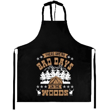 Discover There are no bad days in the woods Aprons