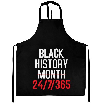 Discover BLACK HISTORY MATTERS 24.7.365 Aprons