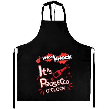 Discover Knock Knock It's Prosecco O'Clock Champagne Italia Aprons