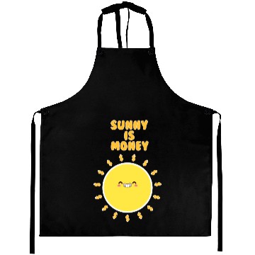 Discover sunny is money Aprons
