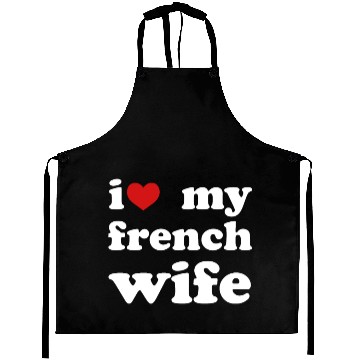 Discover I Love My French Wife Wedding Aprons