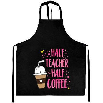 Discover Half Teacher Half Coffee Teacher Student School Aprons