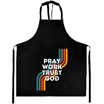 Discover Pray Work Trust God Aprons