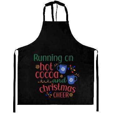 Discover Running On Hot Cocoa And Christmas Cheer Aprons