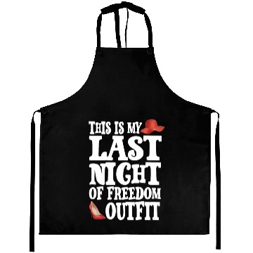 Discover This is my Last Night of freedom outfit Aprons