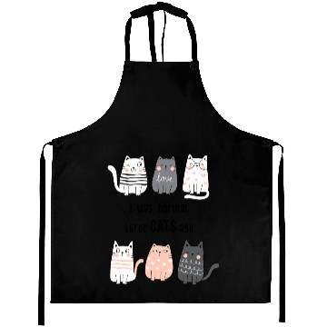 Discover gift for cat lover i was normal three cats Aprons